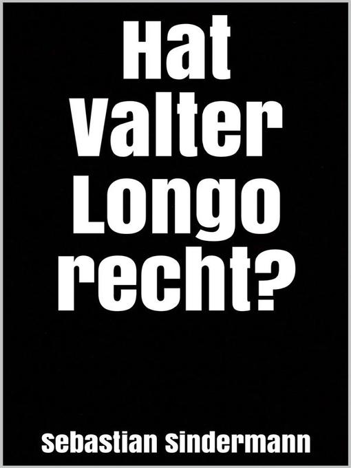 Title details for Hat Valter Longo recht? by Sebastian Sindermann - Available